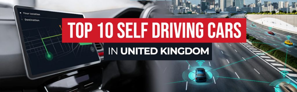 Top 10 Self Driving Cars in UK