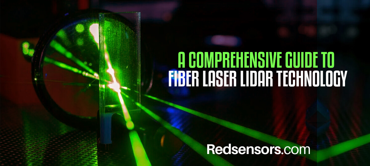 A Comprehensive Guide to Fiber Laser LIDAR Technology 2023