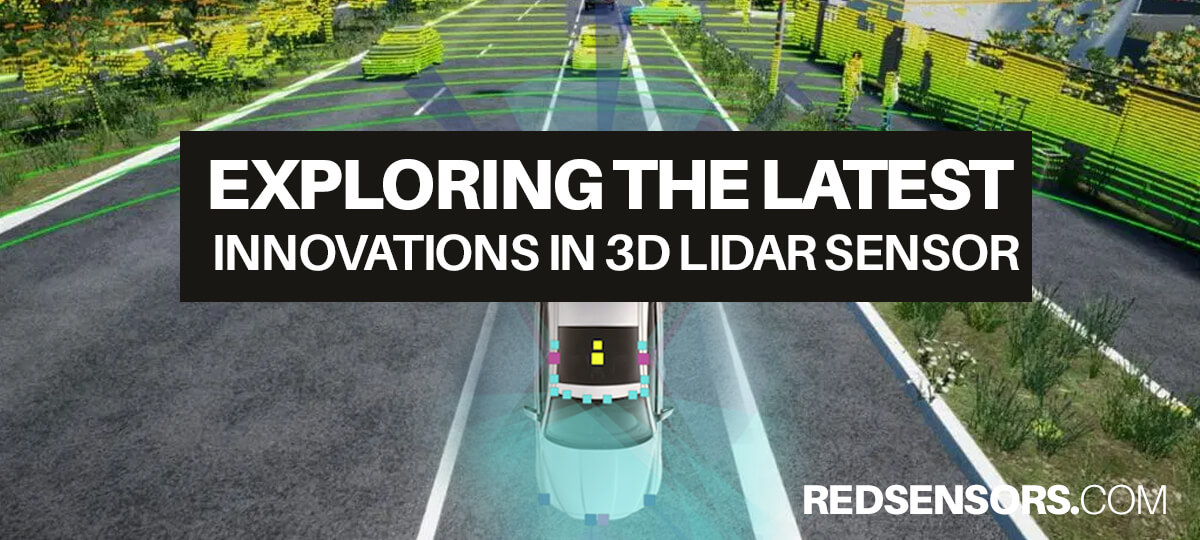 Exploring the Latest Innovations in 3D Lidar Sensor